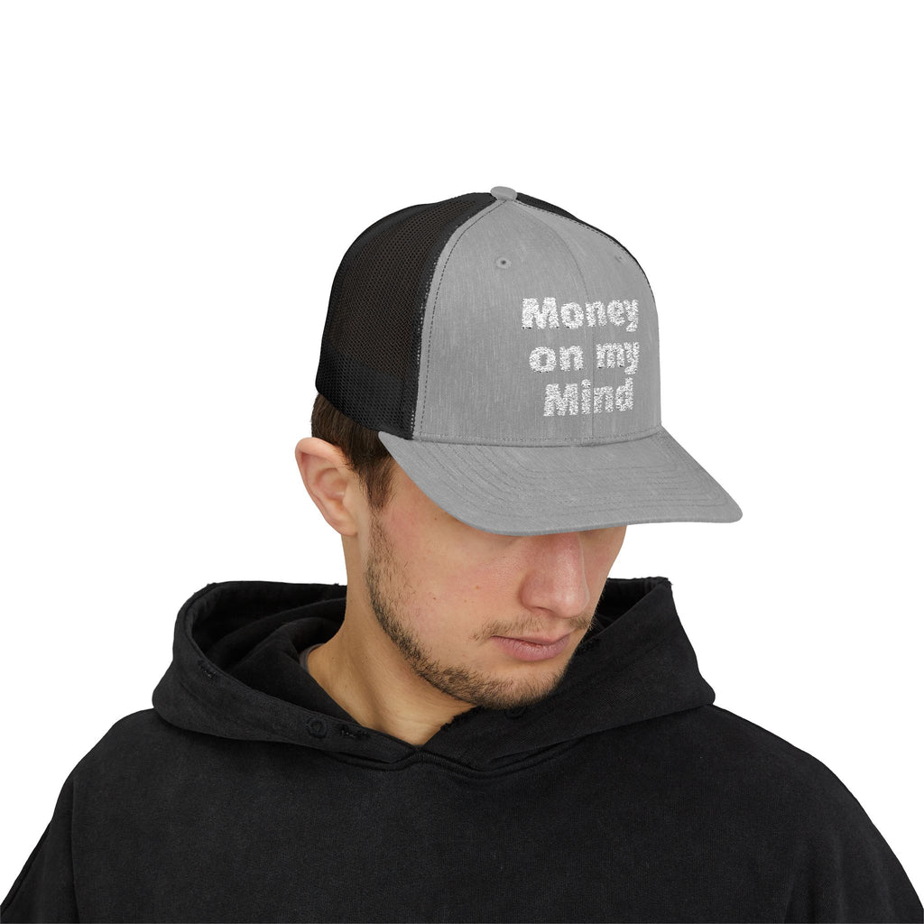 Money On My Mind Trucker Cap — Embroidered Mesh Snapback Hat