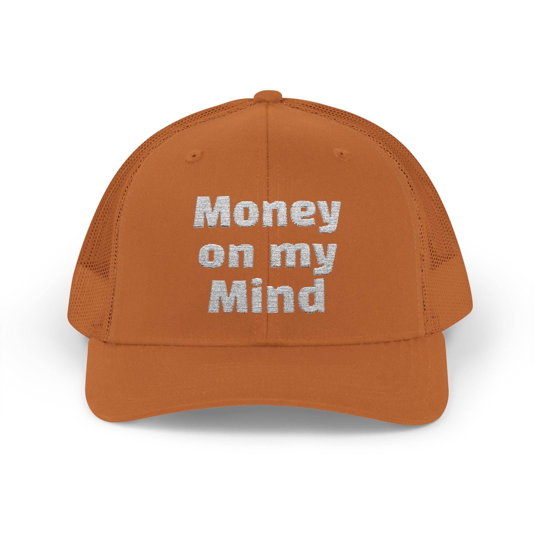Money On My Mind Trucker Cap — Embroidered Mesh Snapback Hat