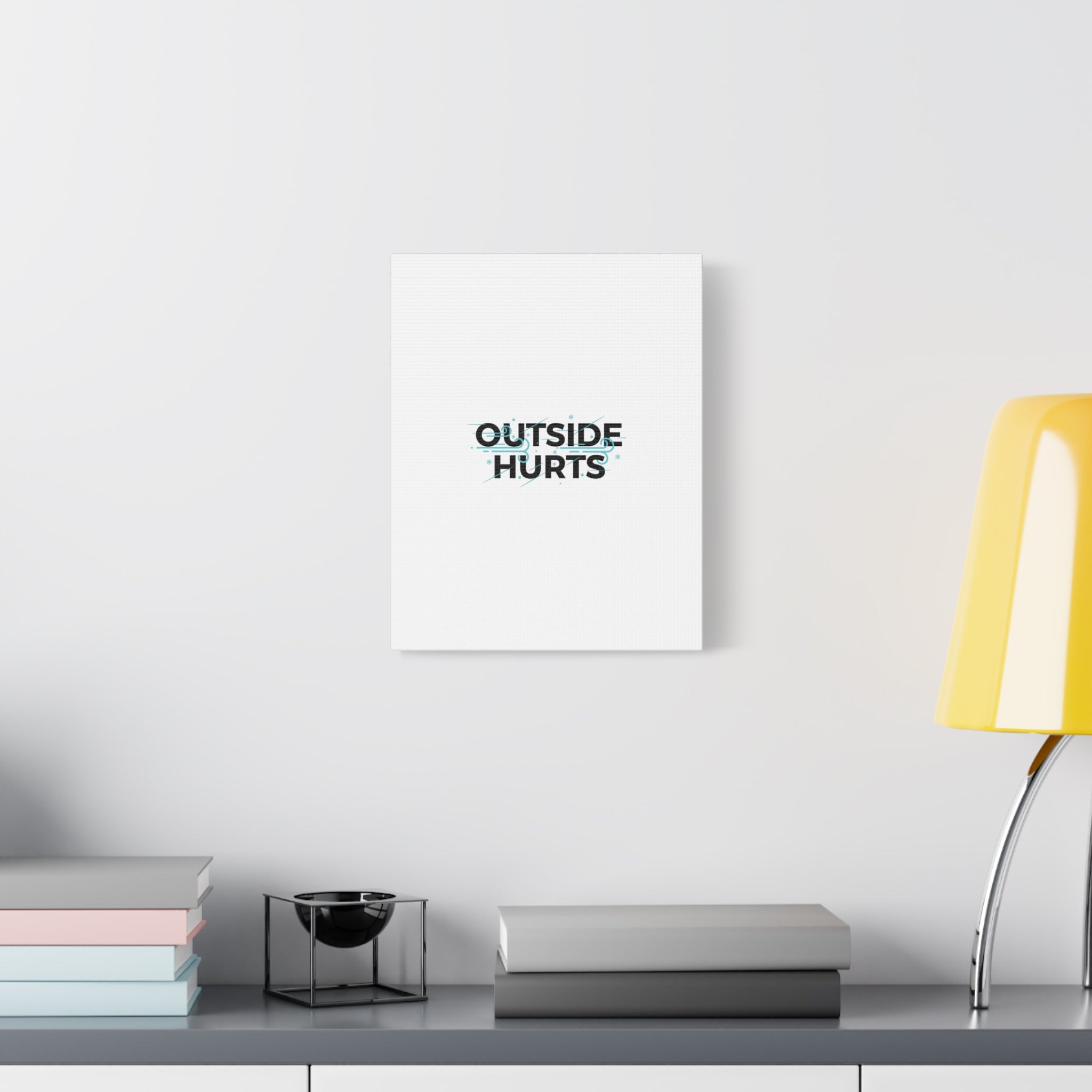 OUTSIDE HURTS Canvas Wall Art | Wind-Chill Minimalism, winter meme