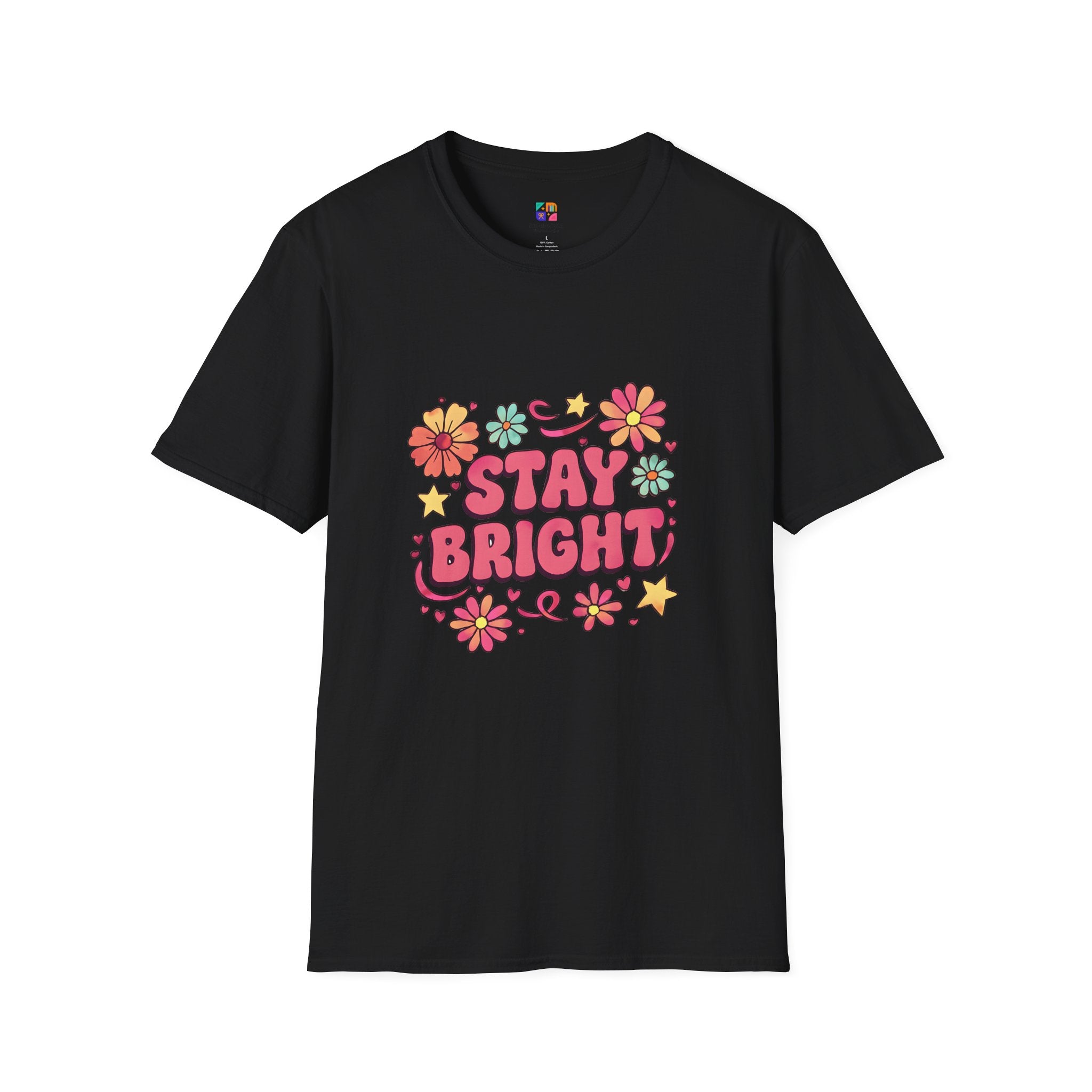Stay Bright Floral Unisex T-Shirt, Positive Vibe Tee, Summer Casual Wear, Gift for Friends, Eco-Friendly Apparel