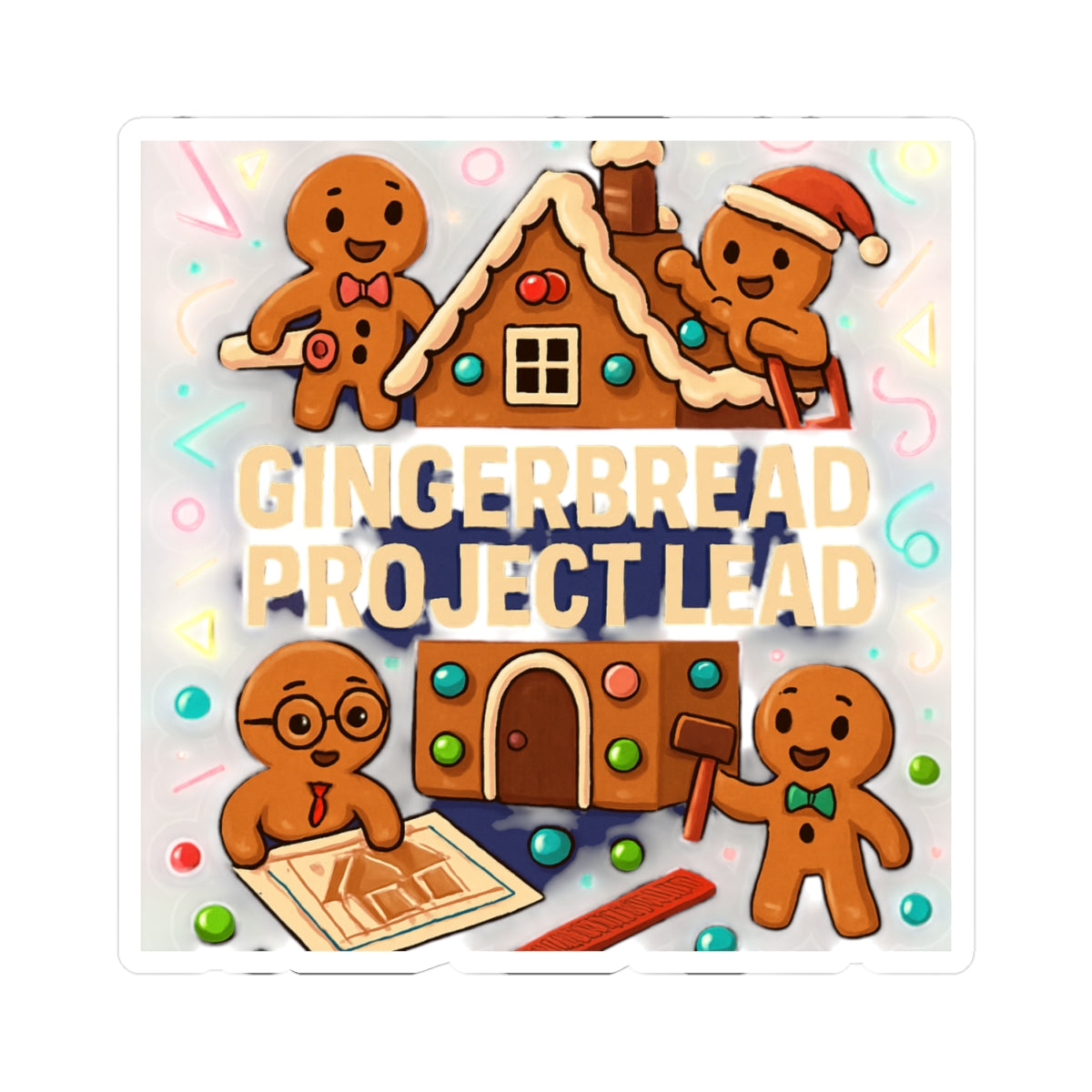 Gingerbread Project Lead Kiss-Cut Sticker — Festive Holiday Gingerbread House Design
