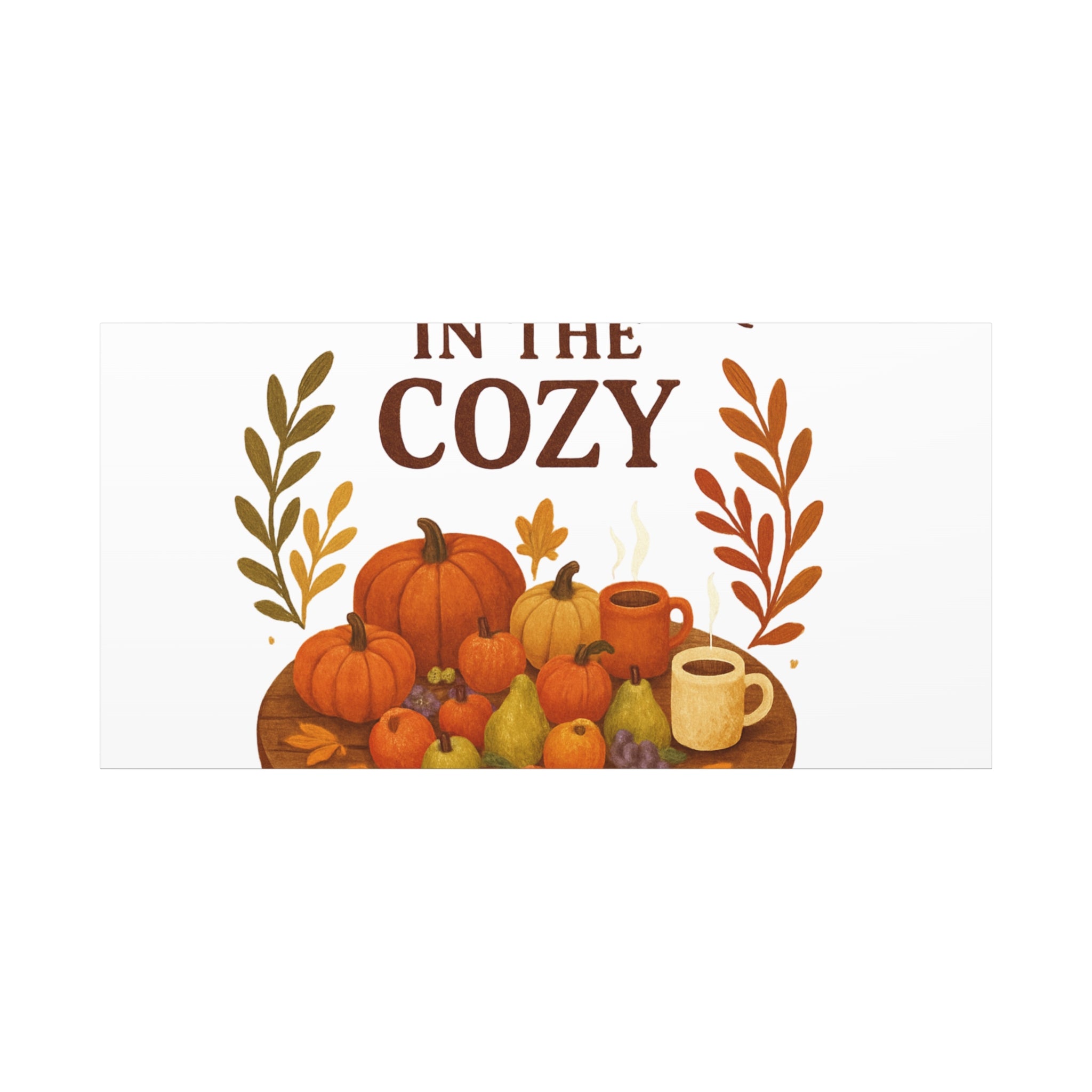 Fall Harvest Cozy Canvas Wall Art – "In The Cozy" Pumpkin & Coffee Autumn Decor