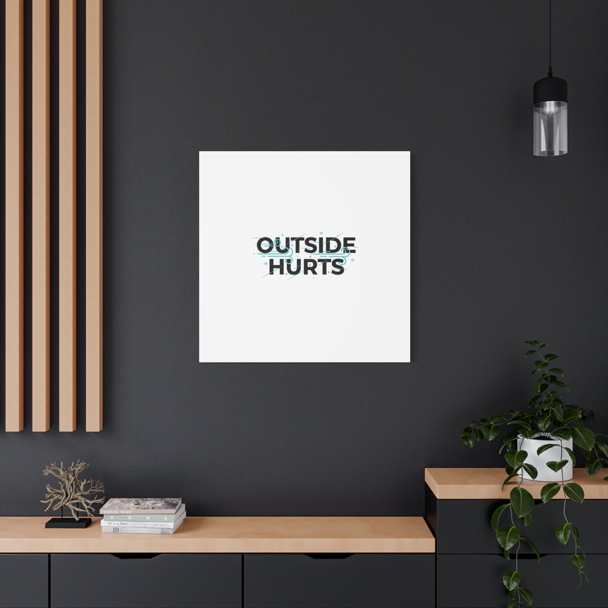 OUTSIDE HURTS Canvas Wall Art | Wind-Chill Minimalism, winter meme