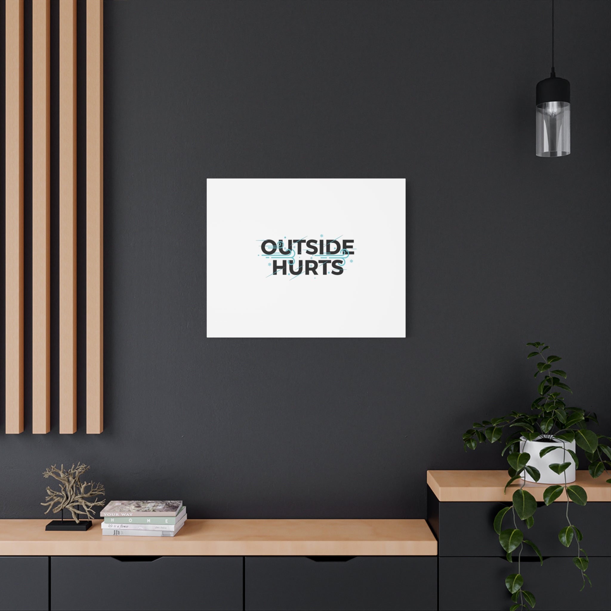 OUTSIDE HURTS Canvas Wall Art | Wind-Chill Minimalism, winter meme