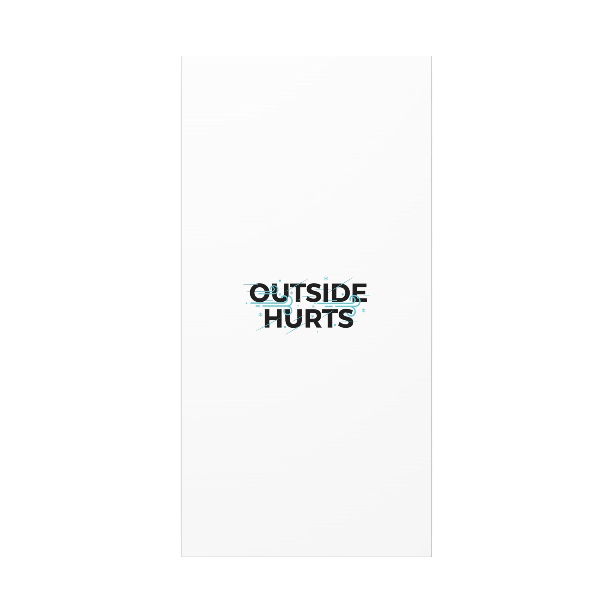 OUTSIDE HURTS Canvas Wall Art | Wind-Chill Minimalism, winter meme