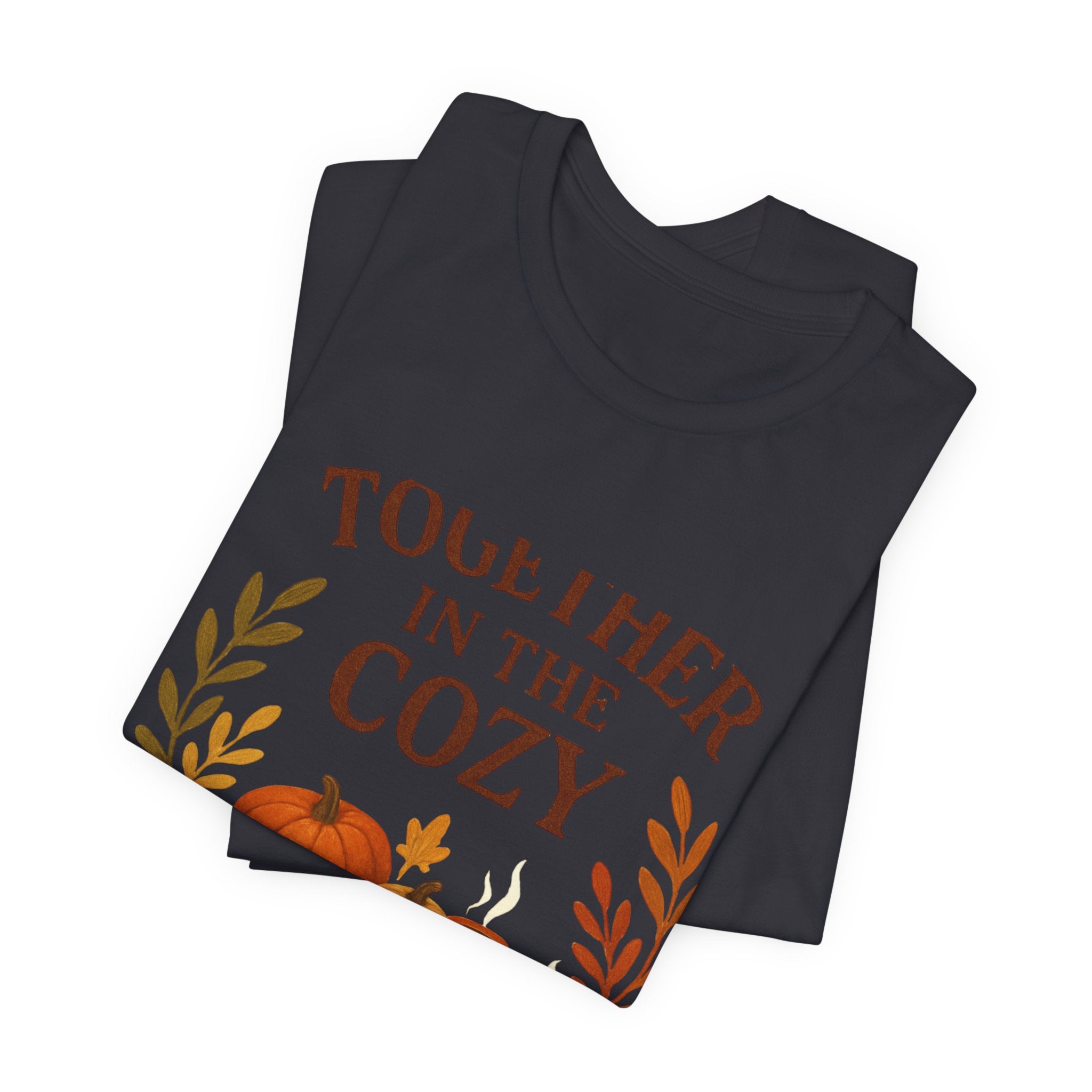 Cozy Together Fall Tee — "Together in the Cozy" Pumpkin Autumn Shirt