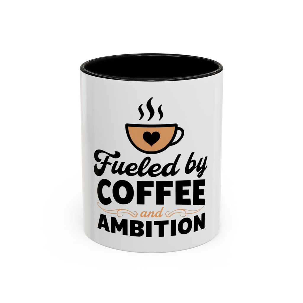 Motivational Coffee Mug - Fueled by Coffee and Ambition
