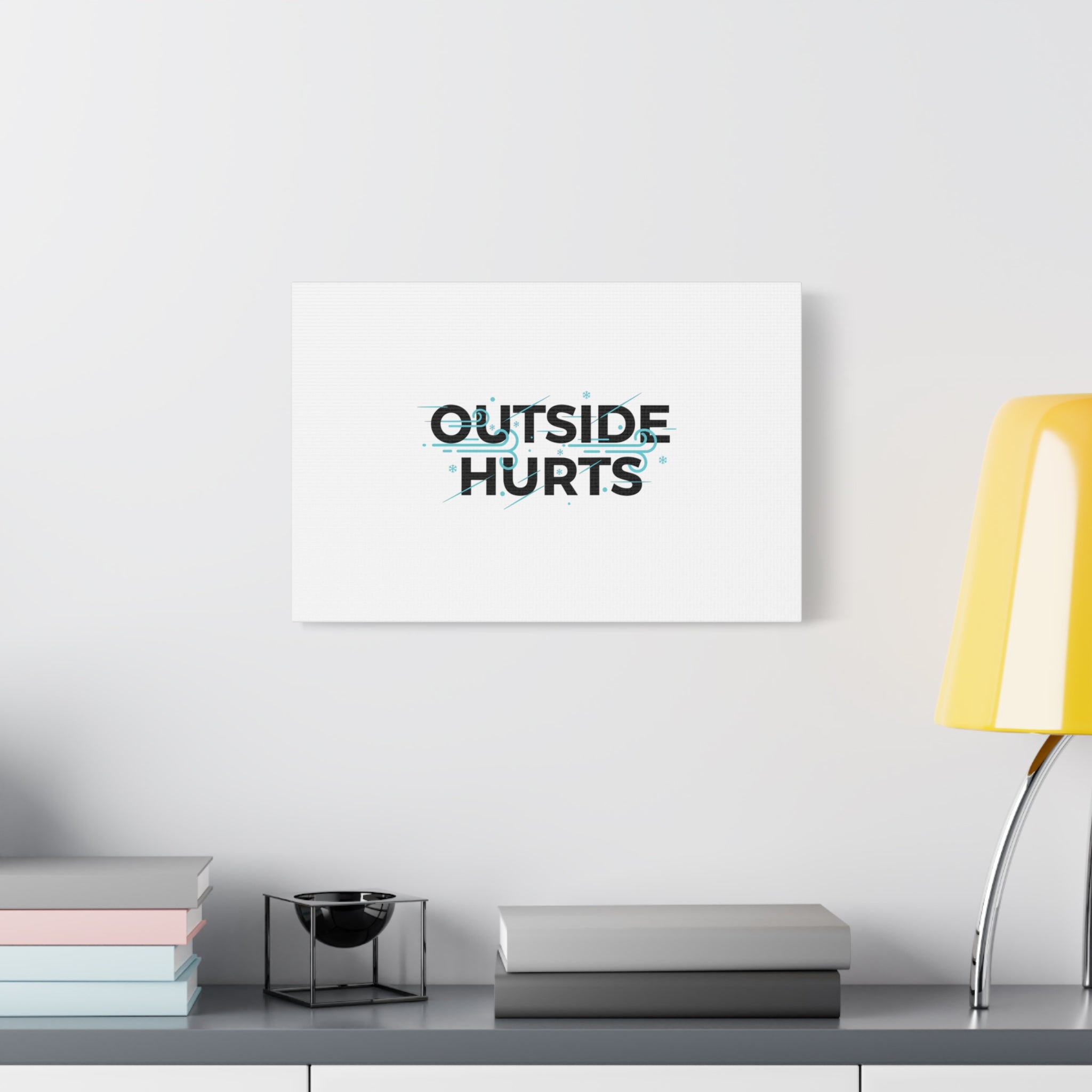 OUTSIDE HURTS Canvas Wall Art | Wind-Chill Minimalism, winter meme