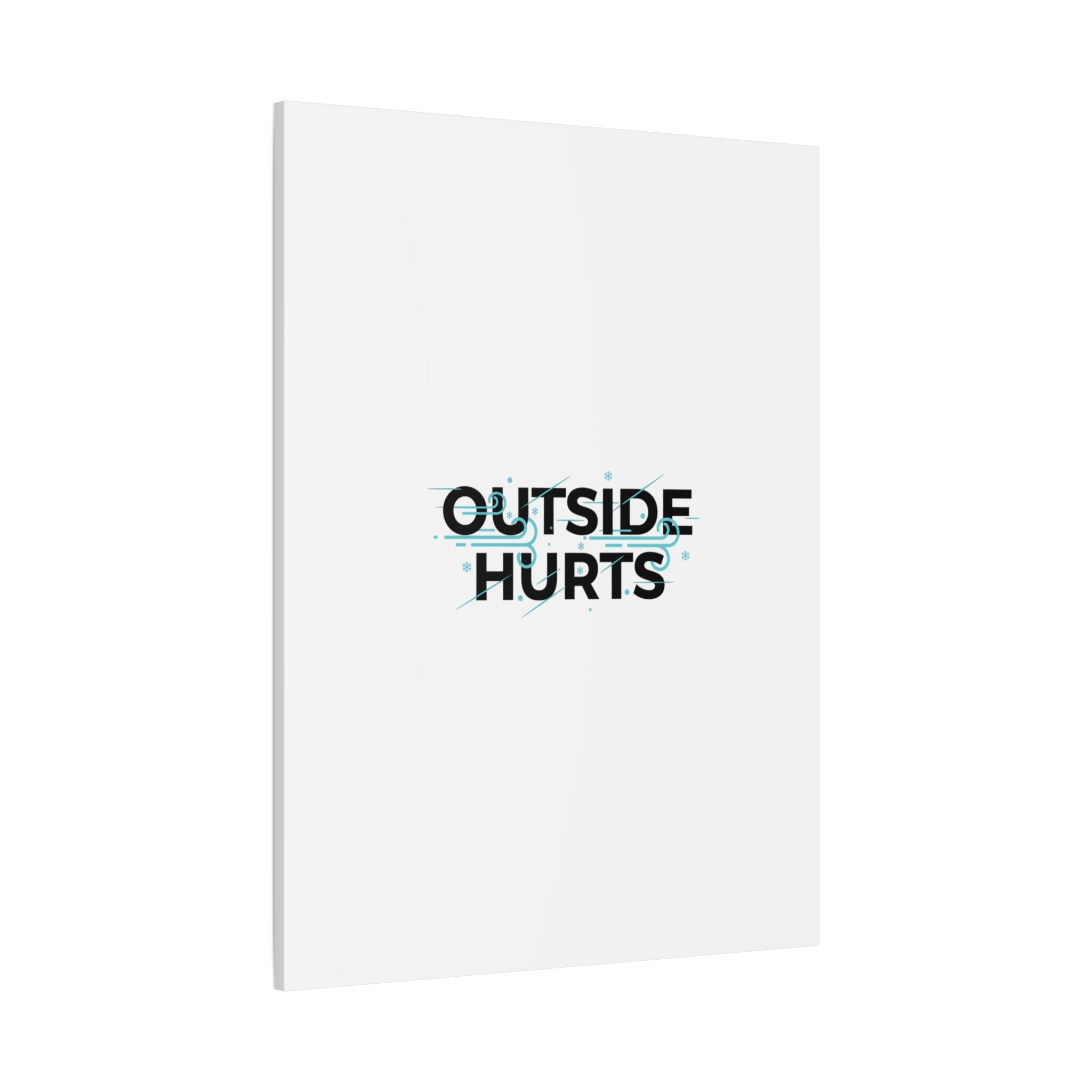 OUTSIDE HURTS Canvas Wall Art | Wind-Chill Minimalism, winter meme