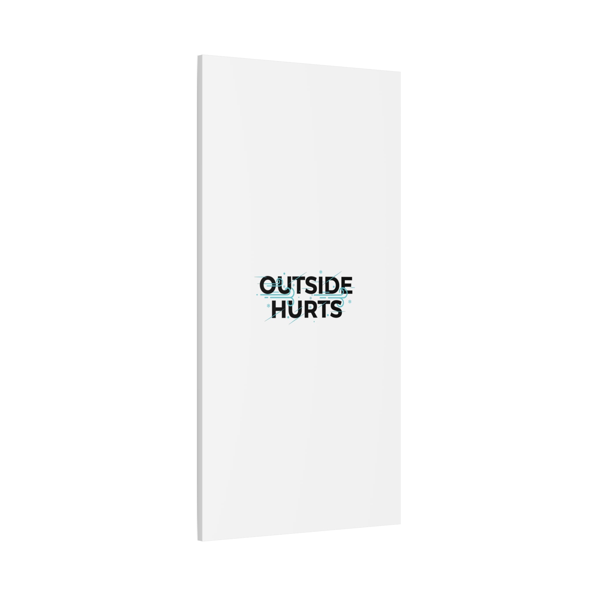 OUTSIDE HURTS Canvas Wall Art | Wind-Chill Minimalism, winter meme